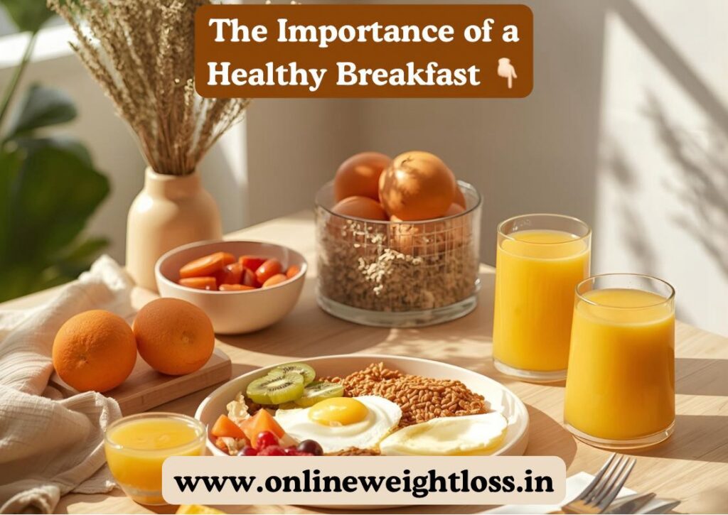 Importance of a Healthy Breakfast | 5 Reason Why Your Morning Meal Matters