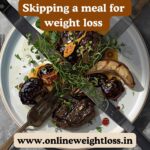 Why Skipping Meals Does Not Help in Weight Loss